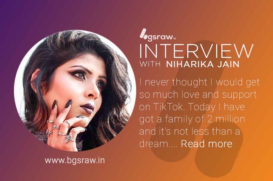who is niharika jain, she is an tik tok star and a video creator she gave interview to bgs raw
