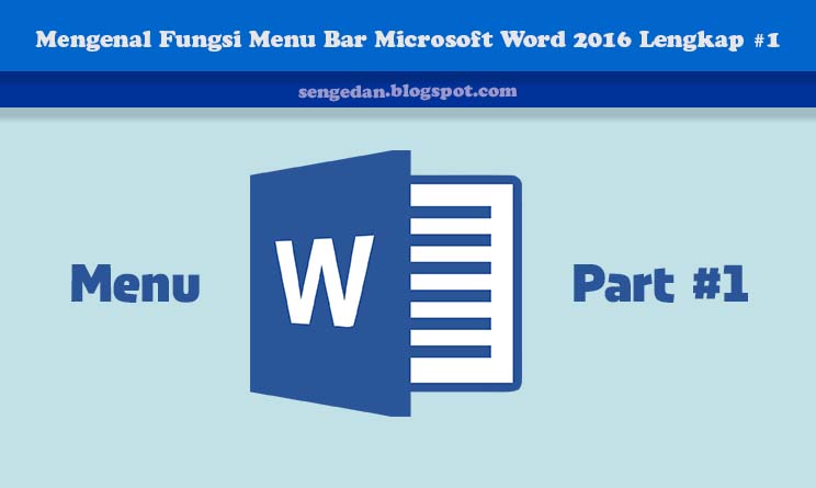 Mengenal Fungsi Menu Bar Microsoft Word 2016 Lengkap #1