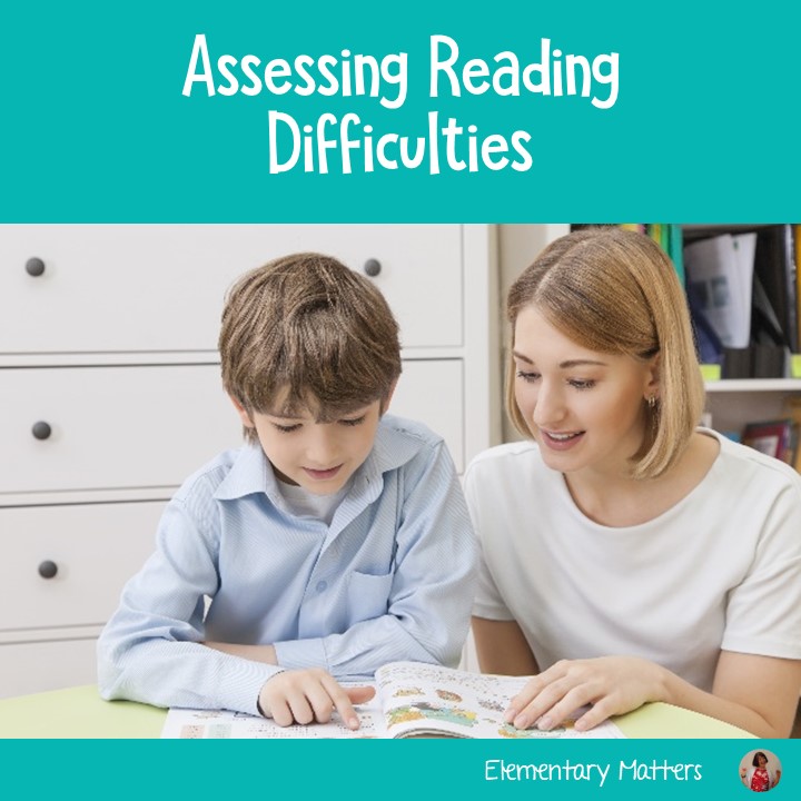 Elementary Matters Assessing Reading Difficulties