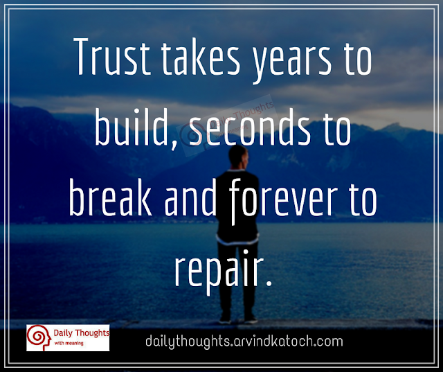 Trust, years, build, seconds, break, repair,  Daily Thought, meaning, 