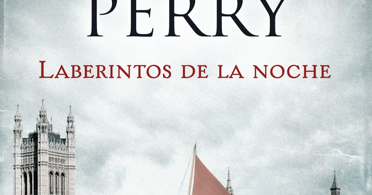 Anne Perry: Novedad 2017: Laberintos de la noche