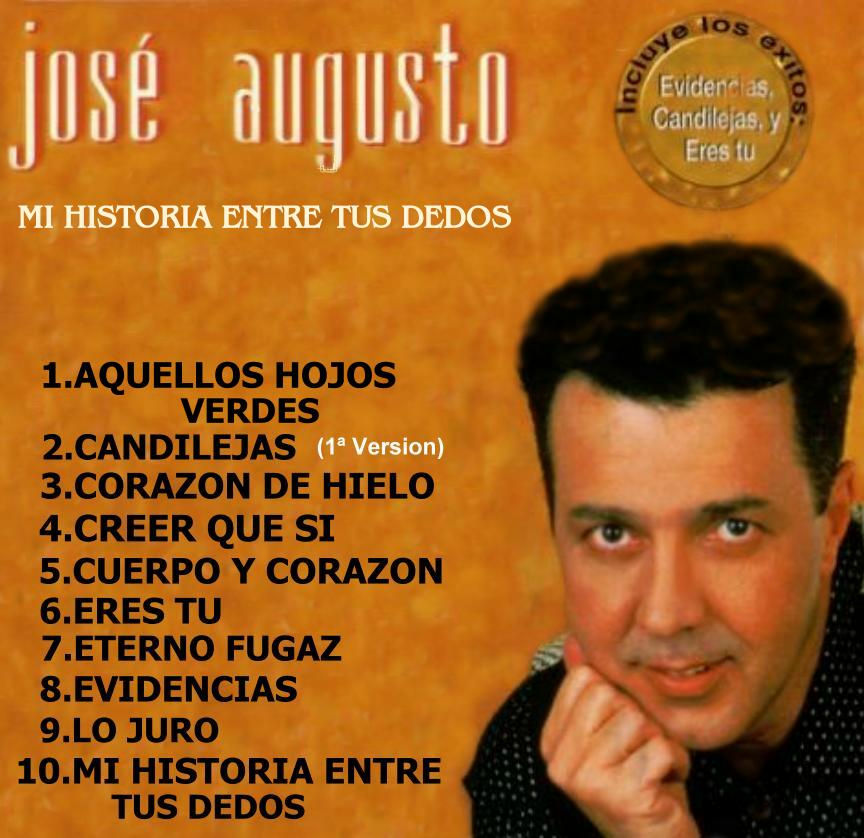 JOSE AUGUSTO MI HISTORIA ENTRE TUS DEDOS 1997 Omar Longhi
