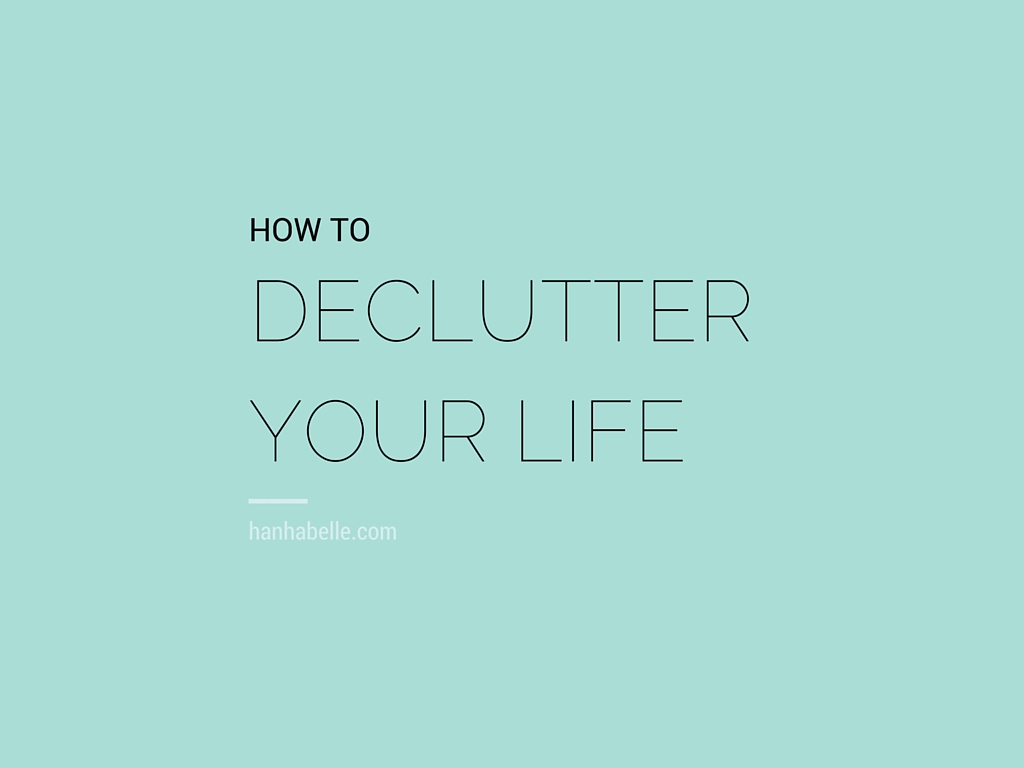 how to declutter your life