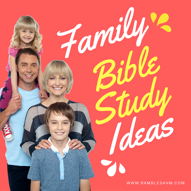 Family Bible Study Ideas Family Bible Study Ideas