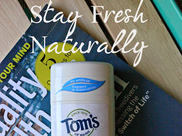 Stay Fresh Naturally With Tom's of Maine