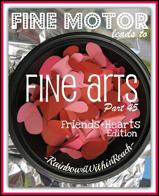 photo of: Fine Motor Leads to Fine Arts, Part 45: Hearts + Friends (via RainbowsWithinReach) 