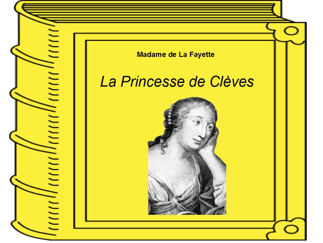 La Princesse De Clèves Présentation Oral Bac LA1 Mme de La Fayette - Prolongements | Le blog de français des 1ere ES1