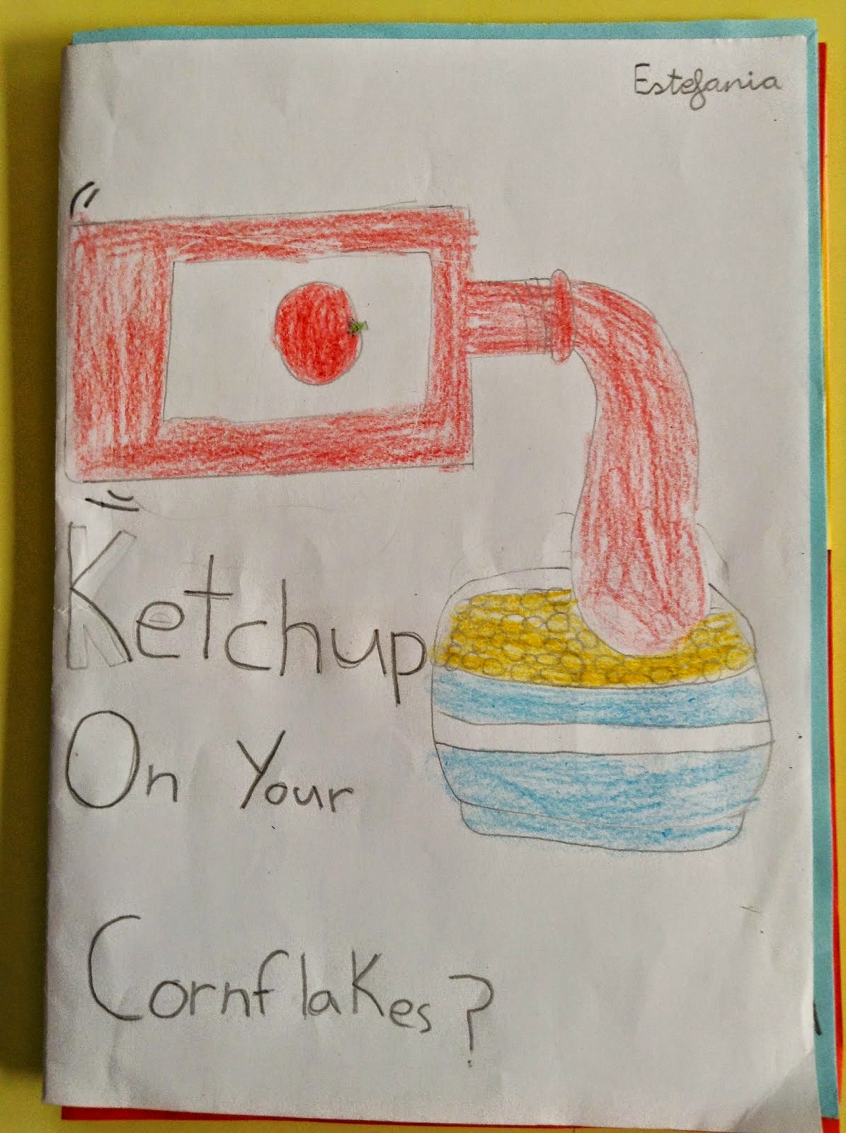 Ketchup On Your Cornflakes Cycle 2 Creating Tomorrow's Schools Today 2014-2017: Project - Ketchup On Your