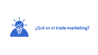 ¿Qué-es-el-trade-marketing?