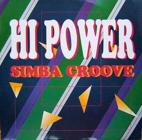 Hi Power - Cult Of Snap / Simba Groove Hi Power - Cult Of Snap / Simba Groove