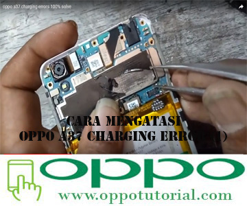 Oppo A37 Charging Error Simak Tutorial Cara Mengatasinya Di Sini Oppotutorial Oppo A37 Charging Error Simak Tutorial Cara Mengatasinya Di Sini Oppotutorial