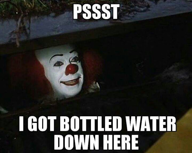 IT in the sewer offering you some bottled water.