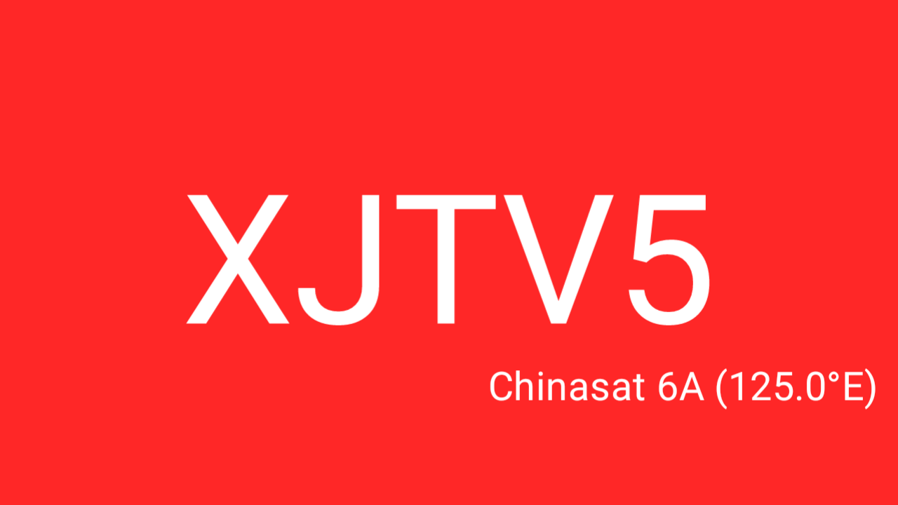 Frekuensi XJTV5 Terbaru di Chinasat 6A