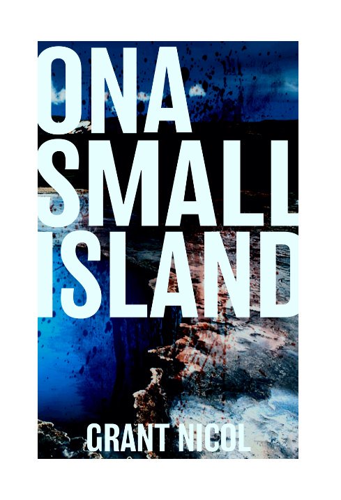 'On A Small Island', my debut novel has just been re-released by Fahrenheit Press.