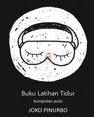 Ebook: Buku Latihan Tidur - Joko Pinurbo Ebook: Buku Latihan Tidur - Joko Pinurbo