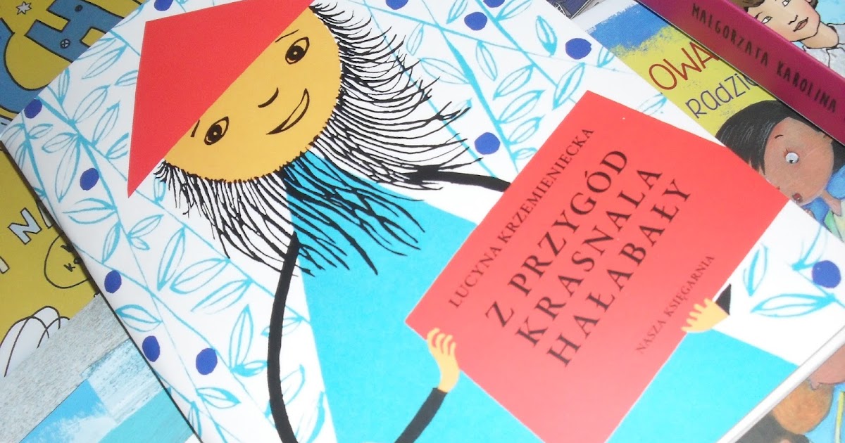 Lucyna Krzemieniecka Jak Się Krasnal Z Sójkami Za Morze Wybierał górowianka: Lucyna Krzemieniecka "Z przygód krasnala Hałabały" il