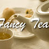 Fancy Teas
