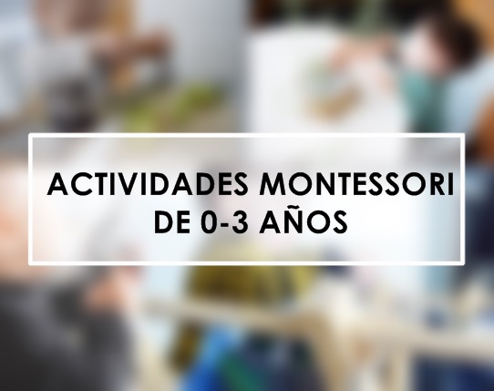 Actividades Montessori de 0 a 3 años - Aprendiendo con Montessori