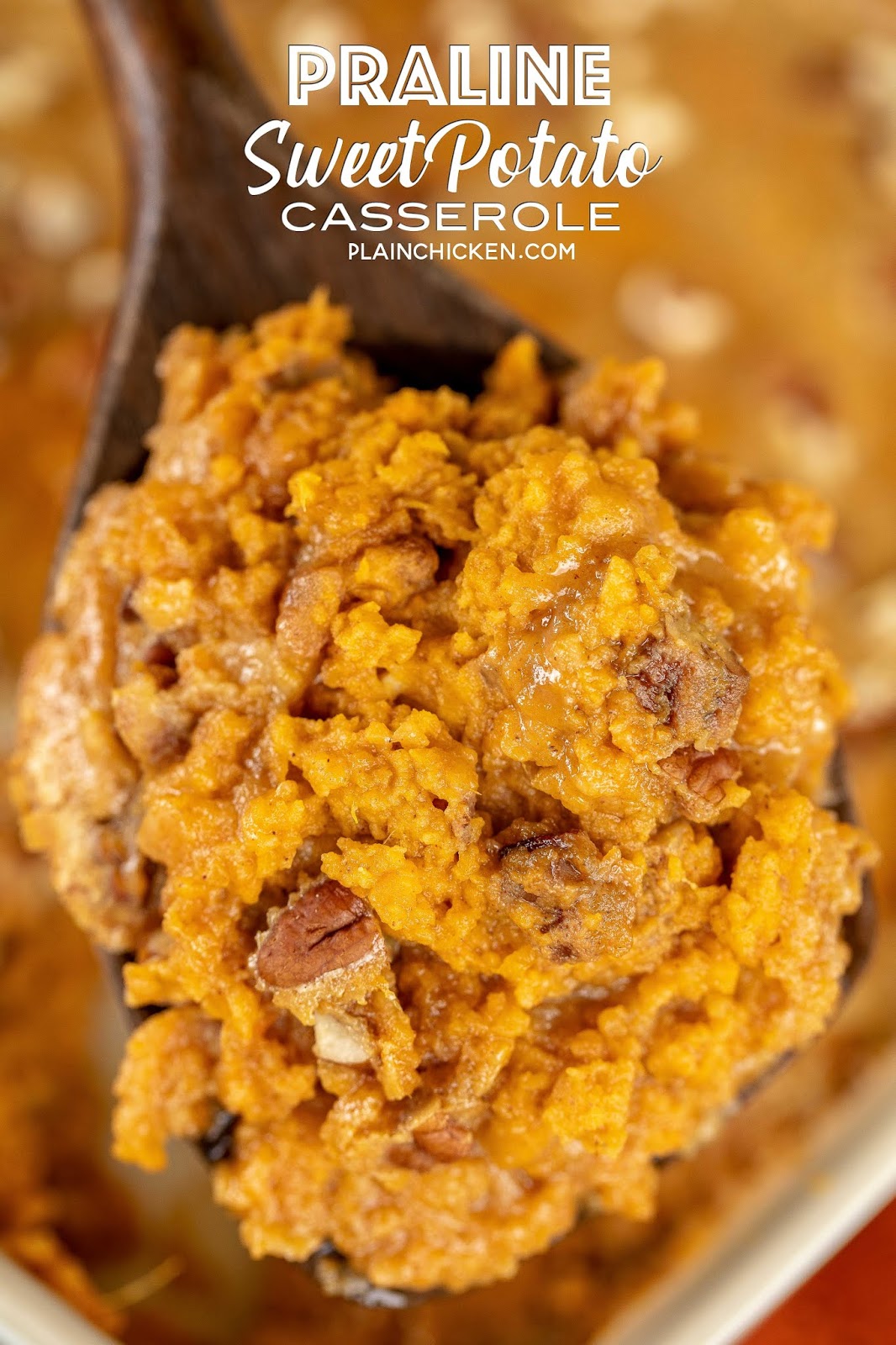 Praline Sweet Potato Casserole Plain Chicken®