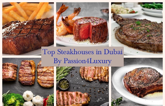 The best steak houses in Dubai recommended by Passion4Luxury