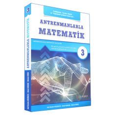 Antrenmanlarla Matematik 3.Üçüncü Kitap (Fonksiyonlar, Parabol, Olasılık ve Trigonometri Problemi Olanlar İçin...) Antrenmanlarla Matematik 3.Üçüncü Kitap (Fonksiyonlar, Parabol, Olasılık ve Trigonometri Problemi Olanlar İçin...)