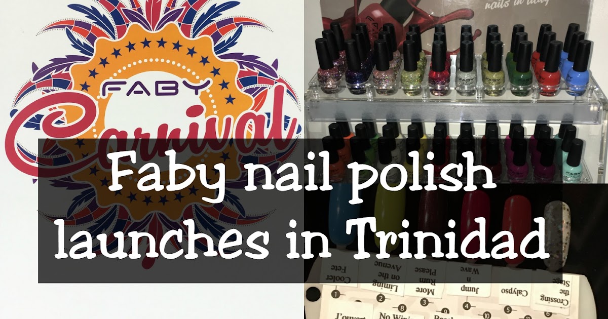 Faby nail polish launches in Trinidad — A day in the life of Nelly B.