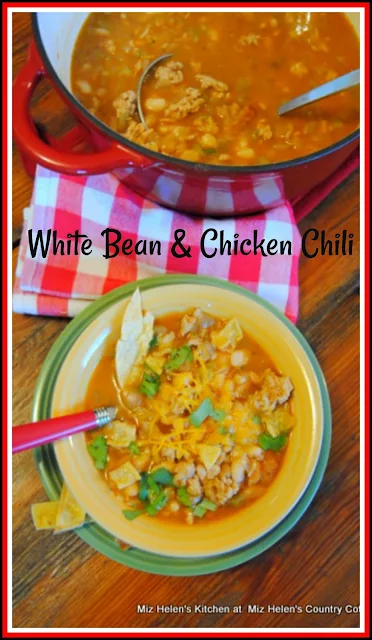 White Bean & Chicken Chili at Miz Helen's Country Cottage