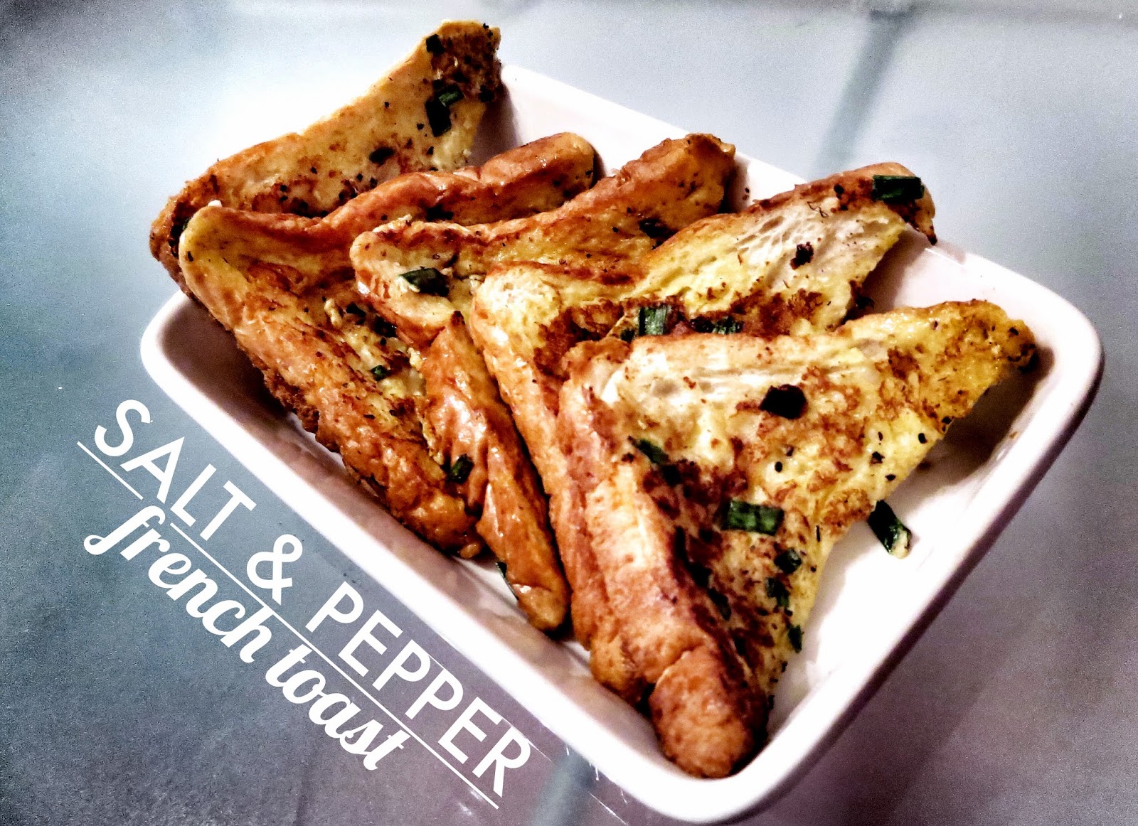 "salt & pepper french toast" Michelle L.