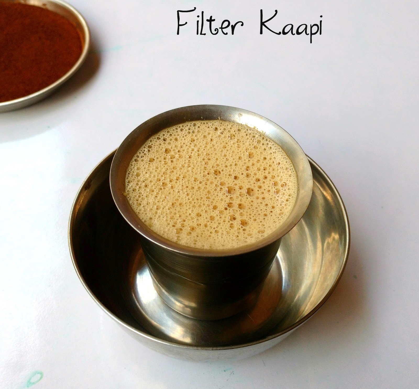 South Indian Filter Kaapi Recipe The Foodie Delight