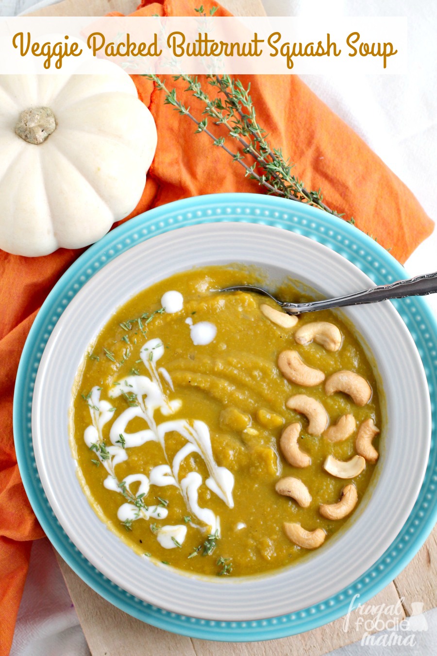 Frugal Foodie Mama Veggie Packed Butternut Squash Soup