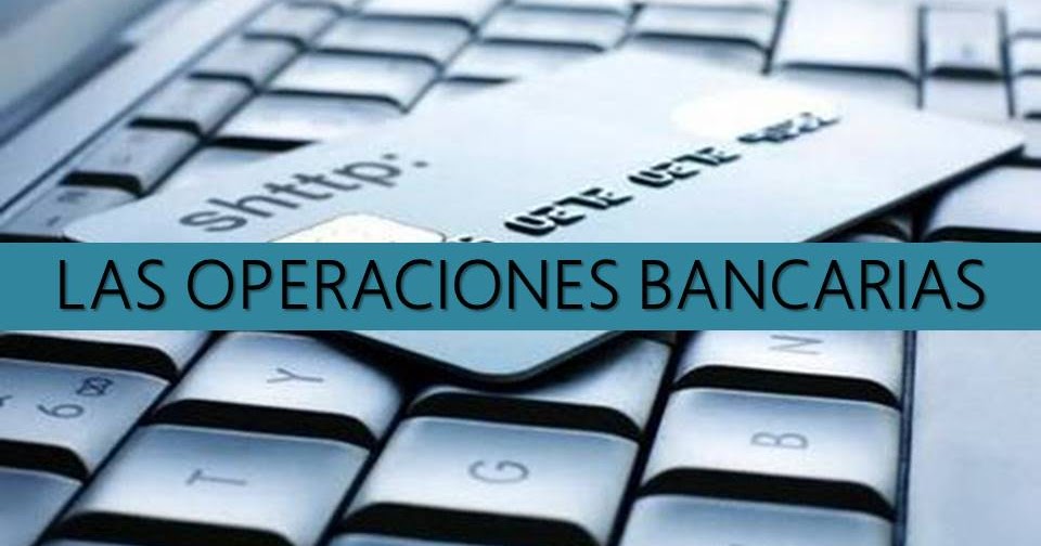 Operaciones y Banca