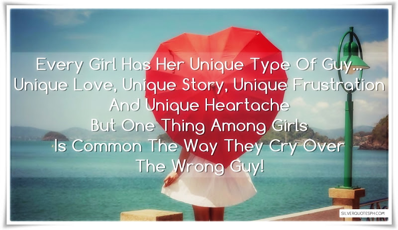 Every Girl Has Her Unique Type Of Guy, Picture Quotes, Love Quotes, Sad Quotes, Sweet Quotes, Birthday Quotes, Friendship Quotes, Inspirational Quotes, Tagalog Quotes