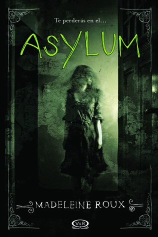 Maniática por la lectura: Reseña: "Asylum" de Madeleine Roux