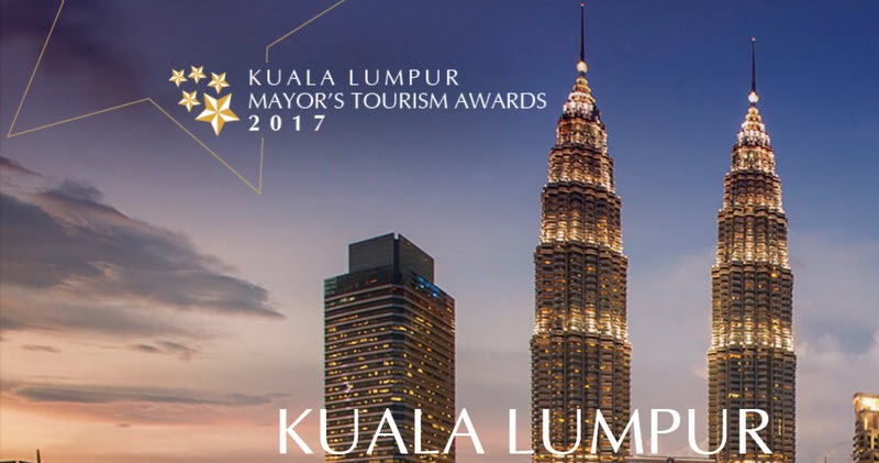 KL Mayor’s Tourism Awards In Its Third Edition  MYTRAVELLICIOUS