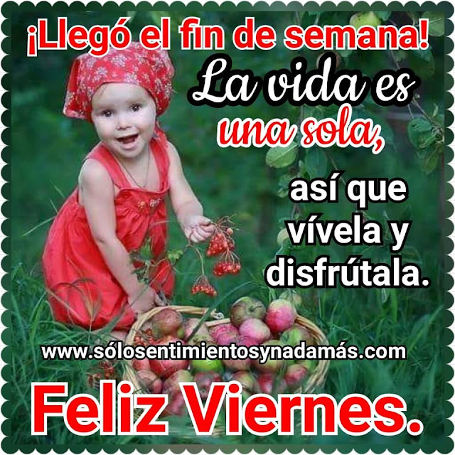 Feliz viernes.