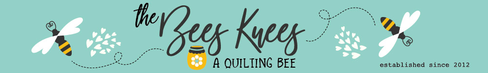 The Bees Knees - A Quilting Bee