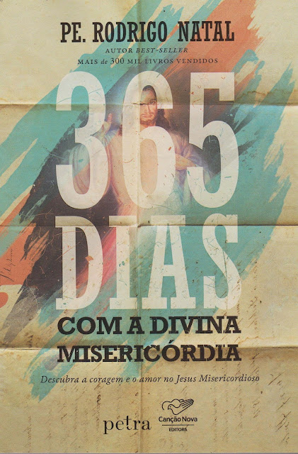 365 dias com a divina misericórdia Edição 2 - Pe. Rodrigo Natal.jpg