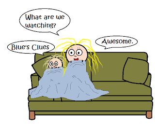 Woman and child happily cuddled together on a green couch, underneath a light blue blanket.  Woman: "What are we watching?" child: "Blue's Clues." woman: "Awesome."
