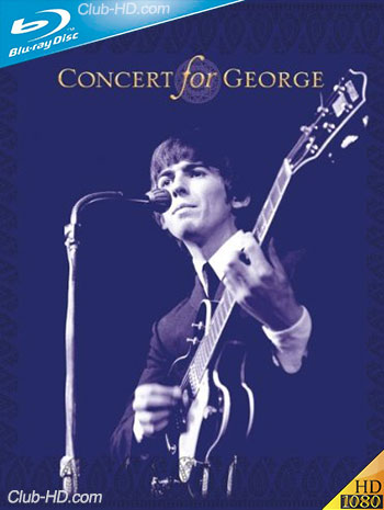 Concert For George (2002) m-1080i BDRip [AC3 5.1] [Subt. Esp] (Concierto)