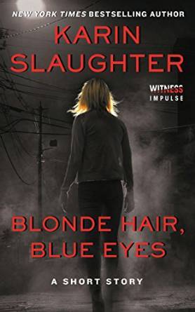 Short & Sweet Review: Blonde Hair, Blue Eyes by Karin Slaughter