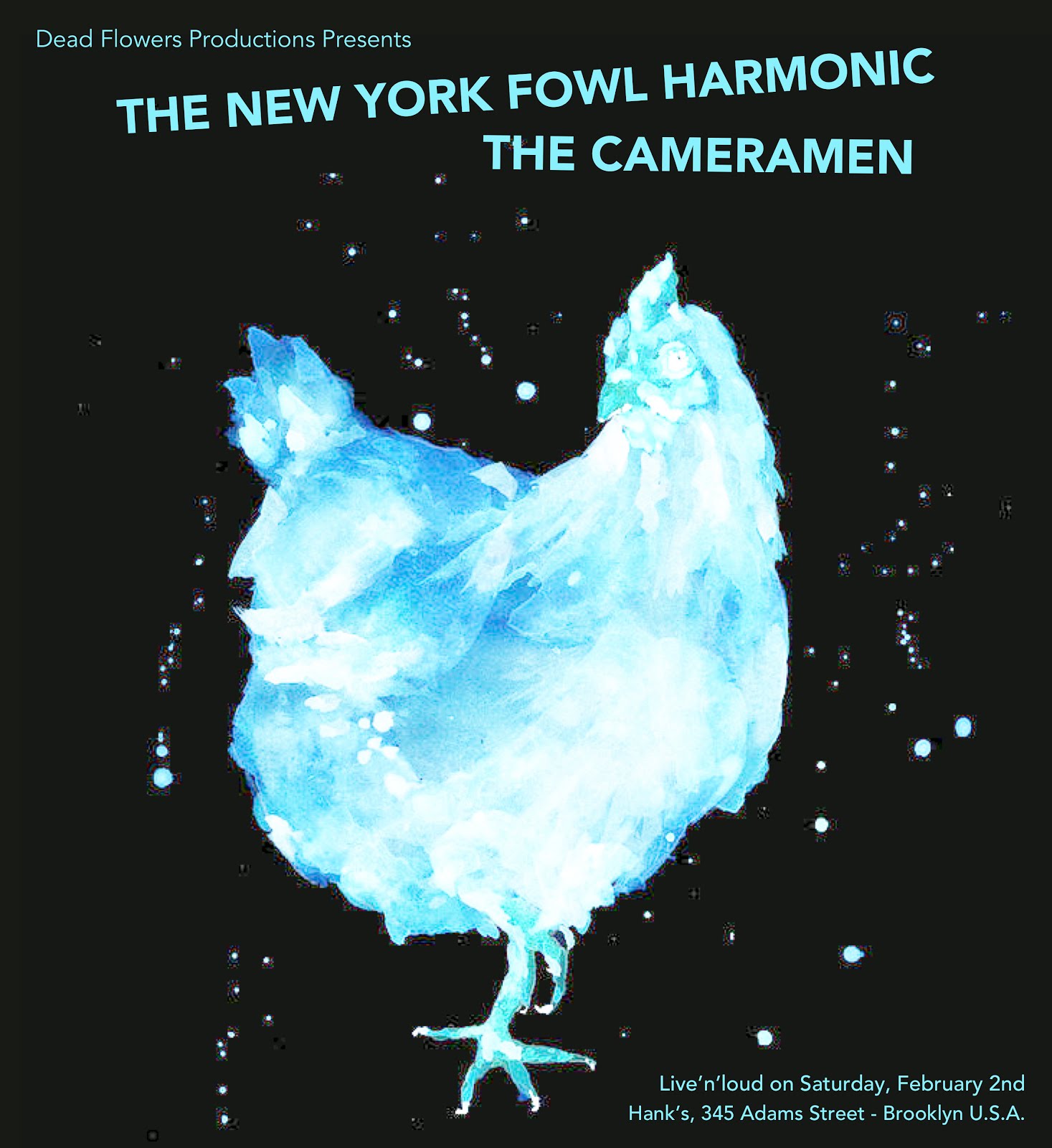 Dead Flowers Productions Best Dressed Chicken In Town