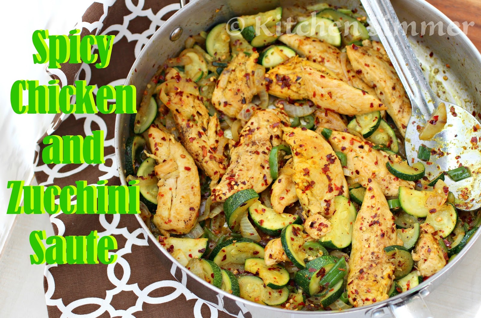 Kitchen Simmer Spicy Chicken and Zucchini Saute'