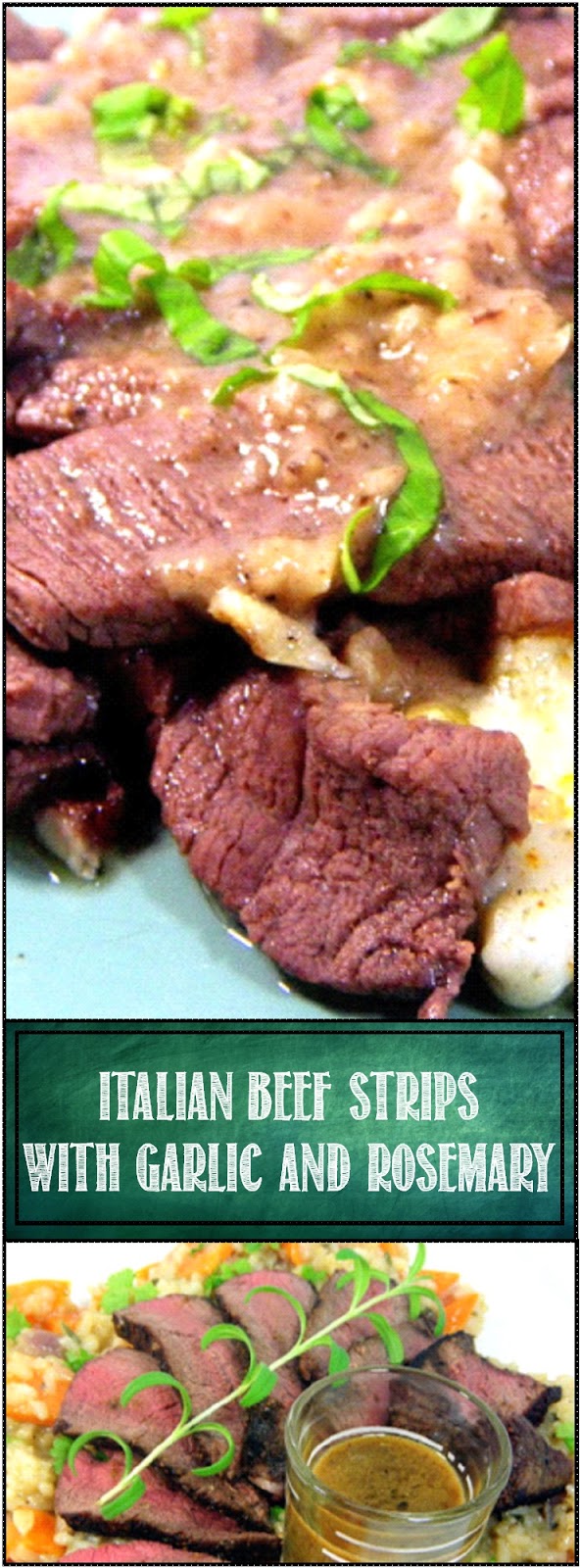 52 Ways to Cook Beef Strips with garlic and Rosemary (Stracetti de