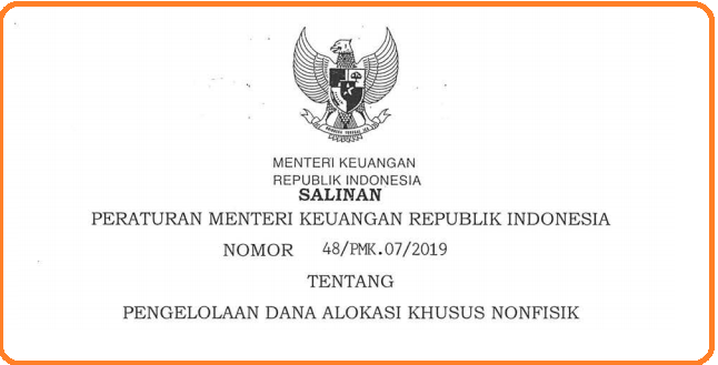 Peraturan Menteri Keuangan - PMK Nomor  48/PMK.07/2019 Tentang Pengelolaan Dana Alokasi Khusus (DAK) Nonfisik.
