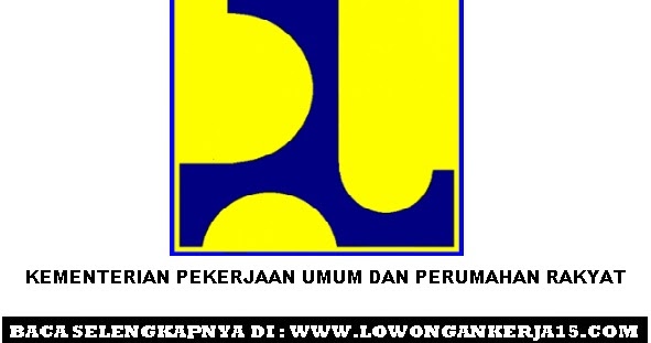 Lowongan Kerja Tenaga Fasilitator Kementerian Pekerjaan Umum dan