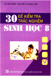 30 đề kiểm tra trắc nghiệm sinh học lớp 8 - Võ Văn Chiến