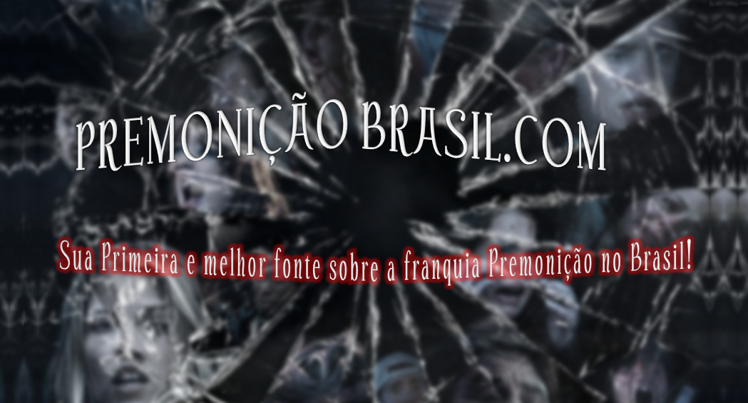 Premonição Brasil.com: Sua fonte número #1 Sobre Premonição no BR!