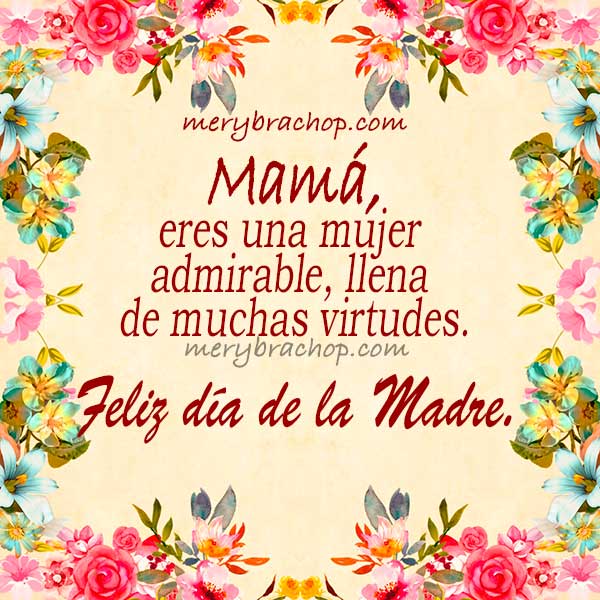 Feliz día de la Madre, frases cristianas, mensajes bonitos para felicitar a la mamá, lindos pensamientos por Mery Bracho.