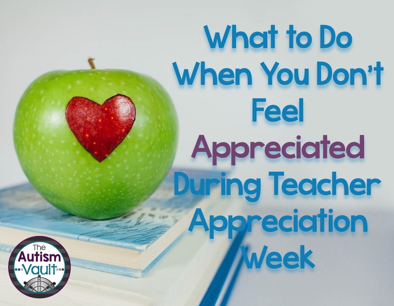 What to Do When You Don’t Feel Appreciated During Teacher Appreciation
