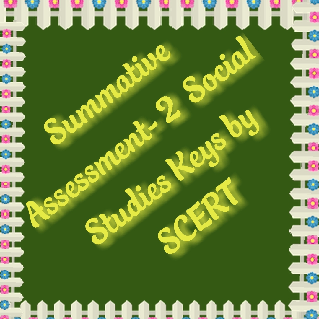 Summative Assessment 2 Social Studies 6th to 9th both mediums Keys by SCERT AP Assessment cell